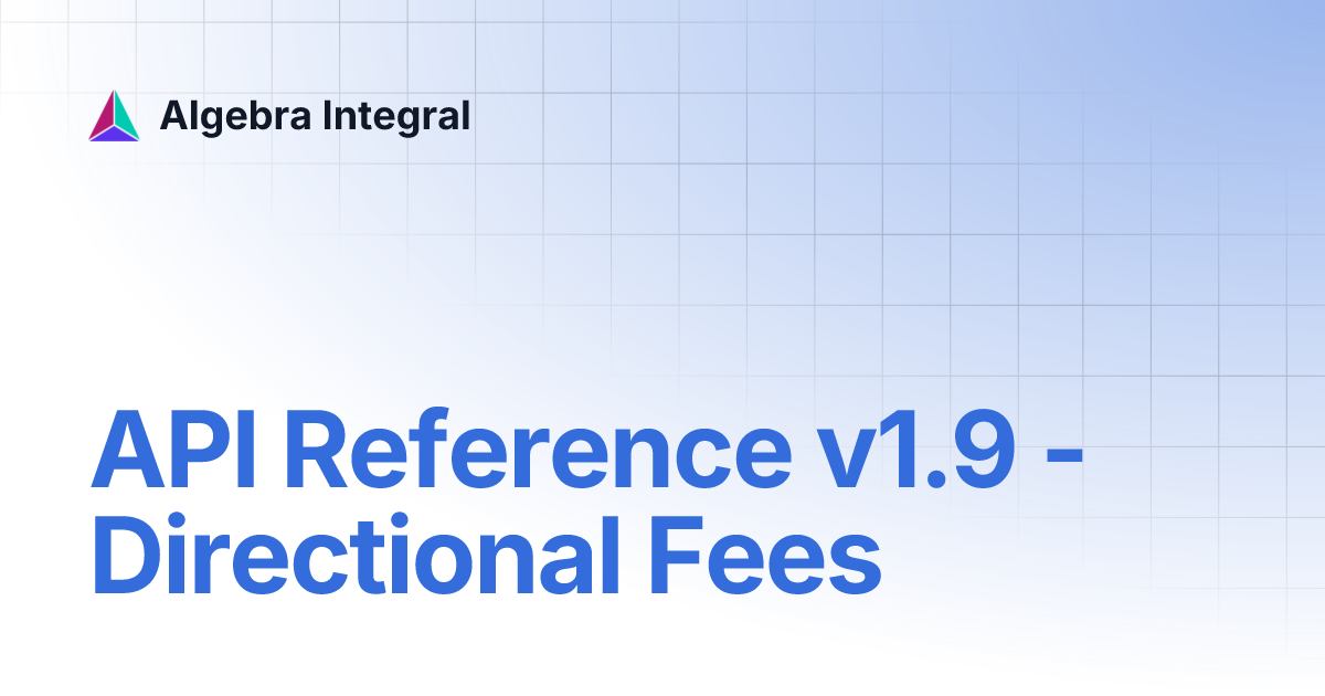 API Reference v1.9 - Directional Fees | Algebra Integral